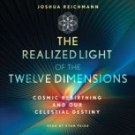 The Realized Light of the Twelve Dime..., Joshua Reichmann