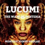 Lucumi, Monique Joiner Siedlak