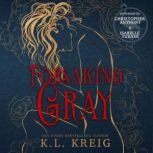 Forsaking Gray, K.L. Kreig