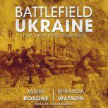 Battlefield Ukraine, James Rosone