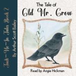 The Tale of Old Mr. Crow, Arthur Scott Bailey