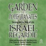 A Garden of Pomegranates, Israel Regardie