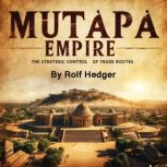 Mutapa Empire, Rolf Hedger