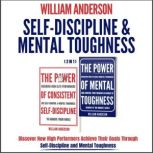 SelfDiscipline  Mental Toughness 2..., William Anderson
