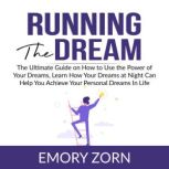 Running The Dream, Emory Zorn