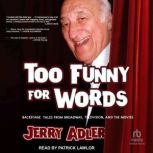Too Funny For Words, Jerry Adler