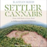 Settler Cannabis, Kaitlin P. Reed