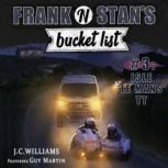 Frank n Stans Bucket List 3 Isle ..., J C Williams