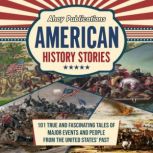 American History Stories 101 True an..., Ahoy Publications