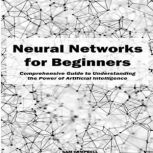 Neural Networks for Beginners, SAM CAMPBELL