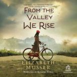 From the Valley We Rise, Elizabeth Musser