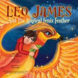 Leo James and the Magical Fenix Feath..., Jordan K. Nightsage