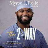 The 2 Way, Dr. Myron L. Rolle