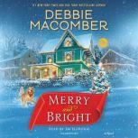 Merry and Bright, Debbie Macomber