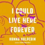 I Could Live Here Forever, Hanna Halperin