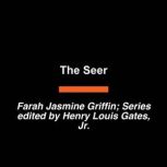 The Seer, Farah Jasmine Griffin
