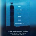 The Diving Bell and the Butterfly A Memoir of Life in Death, Jean-Dominique Bauby