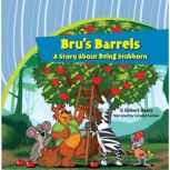 Brus BarrelsA Story About Being Stu..., V. Gilbert Beers