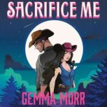 Sacrifice Me, Gemma Morr