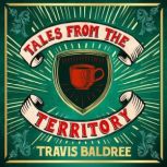 Tales from the Territory, Travis Baldree