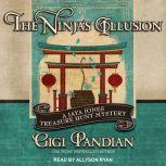 The Ninjas Illusion, Gigi Pandian
