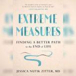 Extreme Measures, Jessica Nutik Zitter, MD