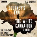 Journeys End, The White Carnation ..., R C Sherriff