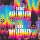Dead Astronauts, Jeff VanderMeer