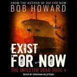 Exist for Now, Bob Howard