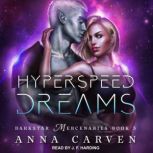 Hyperspeed Dreams, Anna Carven