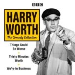 The Harry Worth Comedy Collection, Harry Worth