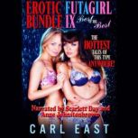 Erotic Futagirl Bundle IX - The Best of the Best, Carl East