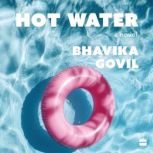 Hot Water, Bhavika Govil