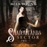 Shadowlands Sector, Two, Mila Young