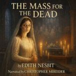The Mass for the Dead, Edith Nesbit