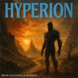 Hyperion Book Summary  Analysis, Jack Rylan