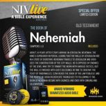 NIV Live:  Book of Nehemiah NIV Live: A Bible Experience, Inspired Properties LLC