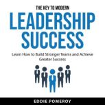 The Key to Modern Leadership Success, Eddie Pomeroy