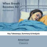 When Breath Becomes Air by Paul Kalan..., American Classics