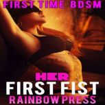 Her First Fist, Rainbow Press