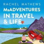 MsAdventures In Travel  Life, Rachel Mathews