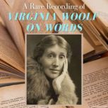 A Rare Recording of Virginia Woolf On..., Virginia Woolf