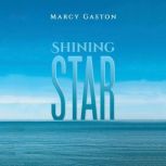 Shining Star, Marcy Gaston