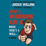 Way of the Warrior Kid III Where The..., Jocko Willink