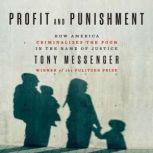 Profit and Punishment, Tony Messenger
