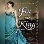 For the King, Catherine Delors