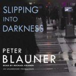 Slipping Into Dark, Peter Blauner