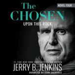 The Chosen Upon this Rock, Jerry B. Jenkins