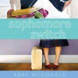 Sophomore Switch, Abby McDonald