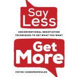 Say Less, Get More, Fotini Iconomopoulos